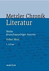Metzler Literatur Chronik: Werke Deutschsprachiger Autoren (Paperback, 3, 3., Erweiterte)