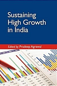SUSTAINING HIGH GROWTH IN INDIA (Hardcover)