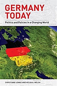 Germany Today: Politics and Policies in a Changing World (Hardcover)