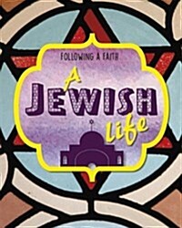 Following a Faith: A Jewish Life (Hardcover, Illustrated ed)