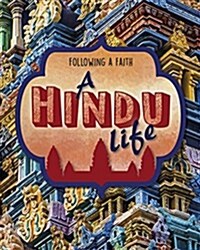 Following a Faith: A Hindu Life (Hardcover, Illustrated ed)