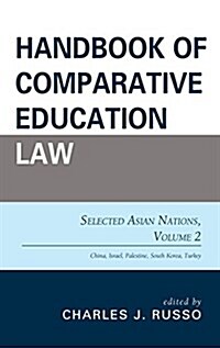 Handbook of Comparative Education Law: Selected Asian Nations (Hardcover)