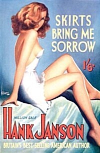 SKIRTS BRING ME SORROW (Paperback)