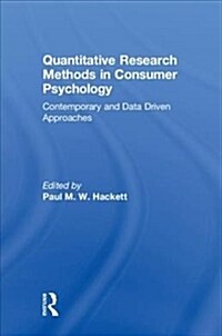 Quantitative Research Methods in Consumer Psychology : Contemporary and Data Driven Approaches (Hardcover)