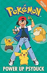 The Official Pokemon Fiction: Power Up Psyduck : Book 7 (Paperback)