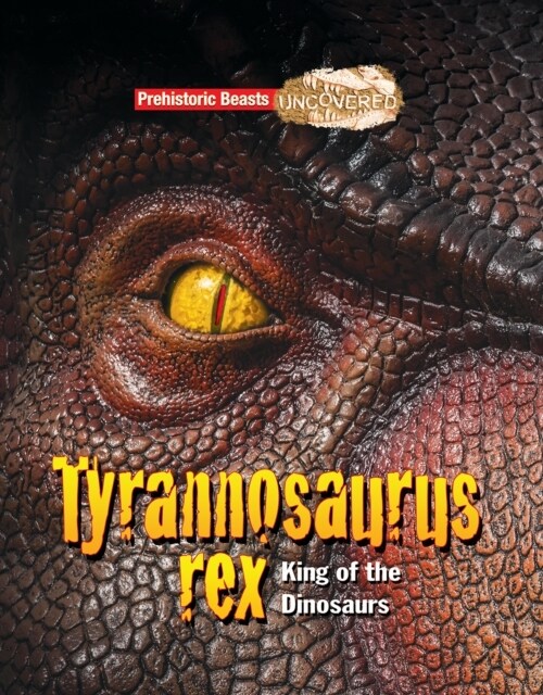Tyrannosaurus rex : King of the Dinosaurs (Paperback)