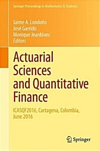Actuarial Sciences and Quantitative Finance: Icasqf2016, Cartagena, Colombia, June 2016 (Hardcover, 2017)