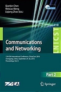 Communications and Networking: 11th Eai International Conference, Chinacom 2016 Chongqing, China, September 24-26, 2016, Proceedings, Part II (Paperback, 2018)