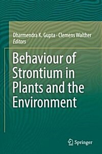 Behaviour of Strontium in Plants and the Environment (Hardcover, 2018)