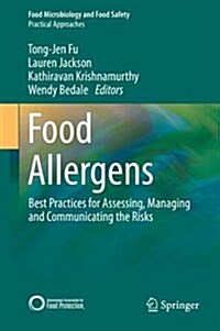 Food Allergens: Best Practices for Assessing, Managing and Communicating the Risks (Hardcover, 2018)