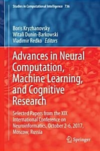 Advances in Neural Computation, Machine Learning, and Cognitive Research: Selected Papers from the XIX International Conference on Neuroinformatics, O (Hardcover, 2018)