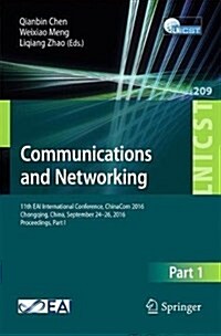 Communications and Networking: 11th Eai International Conference, Chinacom 2016, Chongqing, China, September 24-26, 2016, Proceedings, Part I (Paperback, 2018)