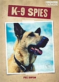 K-9 Spies : Upper Topic 6 (Paperback)