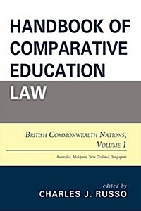 Handbook of Comparative Education Law: British Commonwealth Nations, Volume 1 (Paperback)