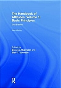 The Handbook of Attitudes, Volume 1: Basic Principles : 2nd Edition (Hardcover, 2 ed)