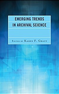 Emerging Trends in Archival Science (Paperback)