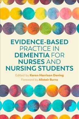 Evidence-Based Practice in Dementia for Nurses and Nursing Students (Paperback)