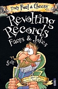 Truly Foul and Cheesy Revolting Records Jokes and Facts Books (Paperback, Illustrated ed)
