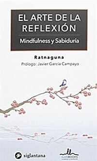 EL ARTE DE LA REFLEXION MINDFULNESS Y (Paperback)