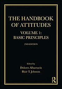 The Handbook of Attitudes, Volume 1: Basic Principles : 2nd Edition (Paperback, 2 ed)