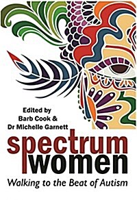 Spectrum Women : Walking to the Beat of Autism (Paperback)