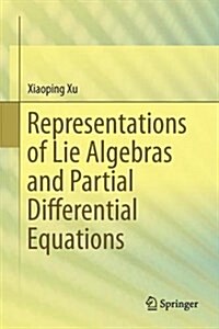 Representations of Lie Algebras and Partial Differential Equations (Hardcover, 2017)