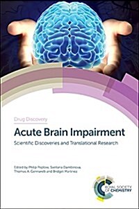 Acute Brain Impairment : Scientific Discoveries and Translational Research (Hardcover)