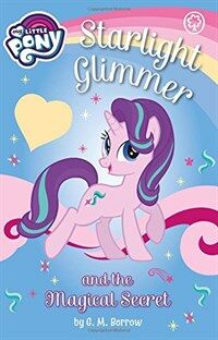 Starlight Glimmer and the magical secret 