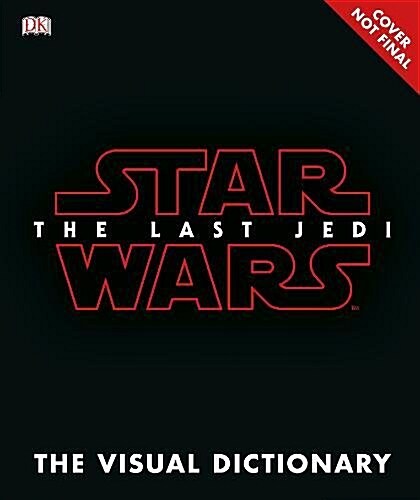 Star Wars The Last Jedi (TM) The Visual Dictionary (Hardcover)