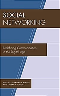 Social Networking: Redefining Communication in the Digital Age (Paperback)