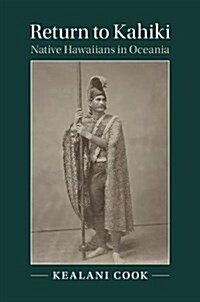 Return to Kahiki : Native Hawaiians in Oceania (Hardcover)