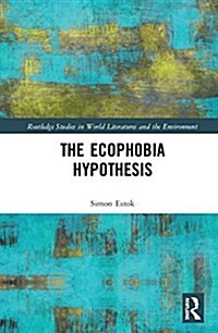 The Ecophobia Hypothesis (Hardcover)
