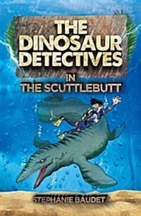 The Dinosaur Detectives in The Scuttlebutt (Paperback, 2 ed)