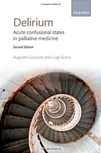 Delirium : Acute confusional states in palliative medicine (Paperback, 2 Revised edition)