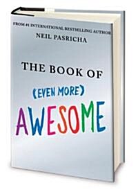 The Book of (Even More) Awesome (Hardcover)