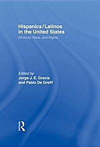 Hispanics/Latinos in the United States : Ethnicity, Race, and Rights (Hardcover)