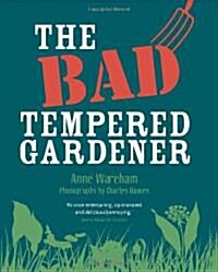 The Bad Tempered Gardener (Hardcover)