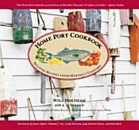 Home Port Cookbook: Beloved Recipes from Marthas Vineyard (Paperback)