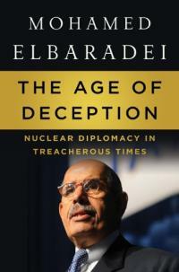 The age of deception : nuclear diplomacy in treacherous times