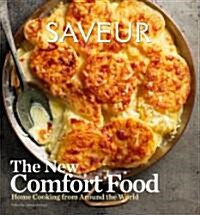 [중고] Saveur: The New Comfort Food: Home Cooking from Around the World (Hardcover)