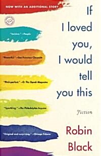 If I Loved You, I Would Tell You This: Stories (Paperback)