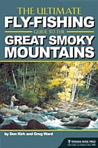 The Ultimate Fly-Fishing Guide to the Great Smoky Mountains (Paperback, 2)
