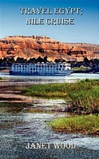 Travel Egypt; Nile Cruise (Paperback)