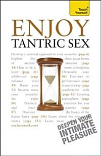 Get Intimate with Tantric Sex : Be a better lover and discover a fresh approach to sexuality (Paperback)