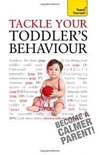 Tackle Your Toddlers Behaviour: Teach Yourself (Paperback)