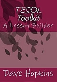 Tesol Toolkit: A Lesson Builder (Paperback)