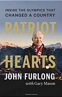 Patriot Hearts: Inside the Olympics That Changed a Country (Hardcover)