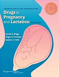 Drugs in Pregnancy and Lactation: A Reference Guide to Fetal and Neonatal Risk [With Free Web Access]                                                  (Hardcover, 9th)