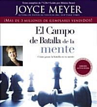 El Campo de Batalla de la Mente: Ganar La Batalla En Su Mente (Audio CD)