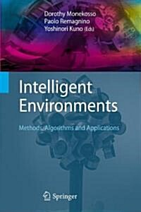 Intelligent Environments : Methods, Algorithms and Applications (Paperback, 2009)